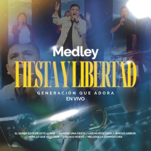medley fiesta y libertad – generación que adora (partituras)