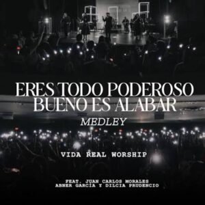 Multitrack Medley: Eres Todo Poderoso - Bueno Es Alabar - Vida Real Worship