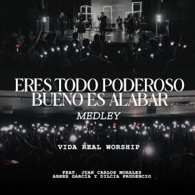 Multitrack Medley: Eres Todo Poderoso - Bueno Es Alabar - Vida Real Worship